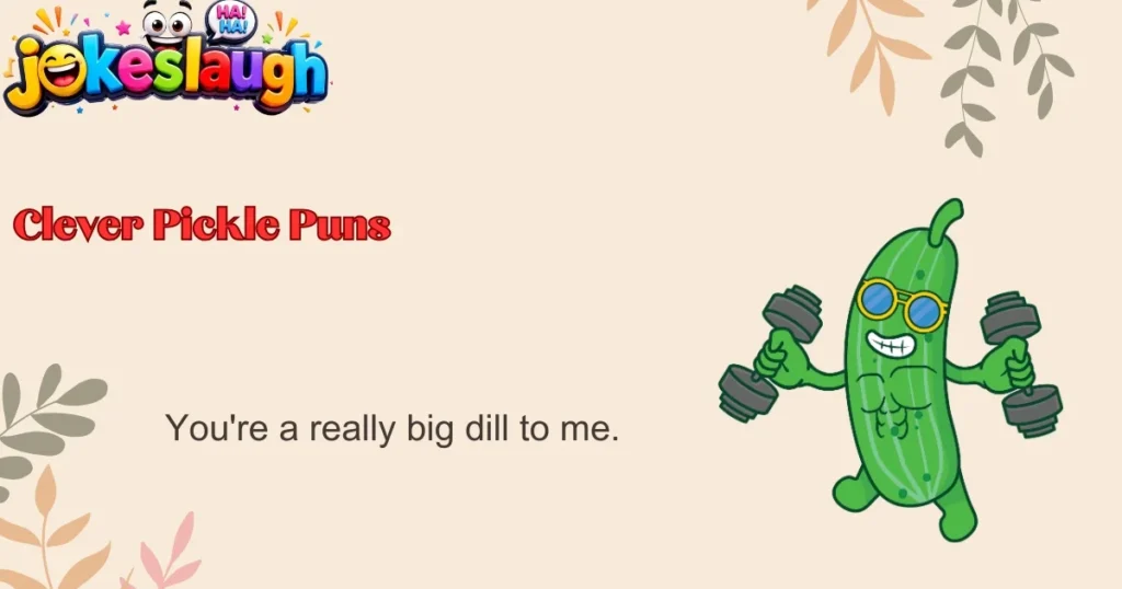 Clever Pickle Puns