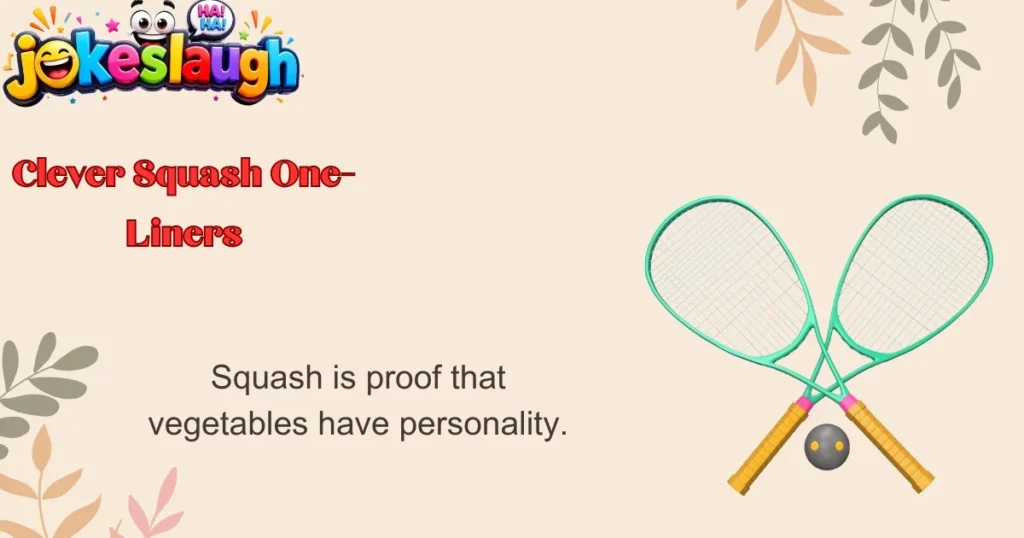 Clever Squash One-Liners
