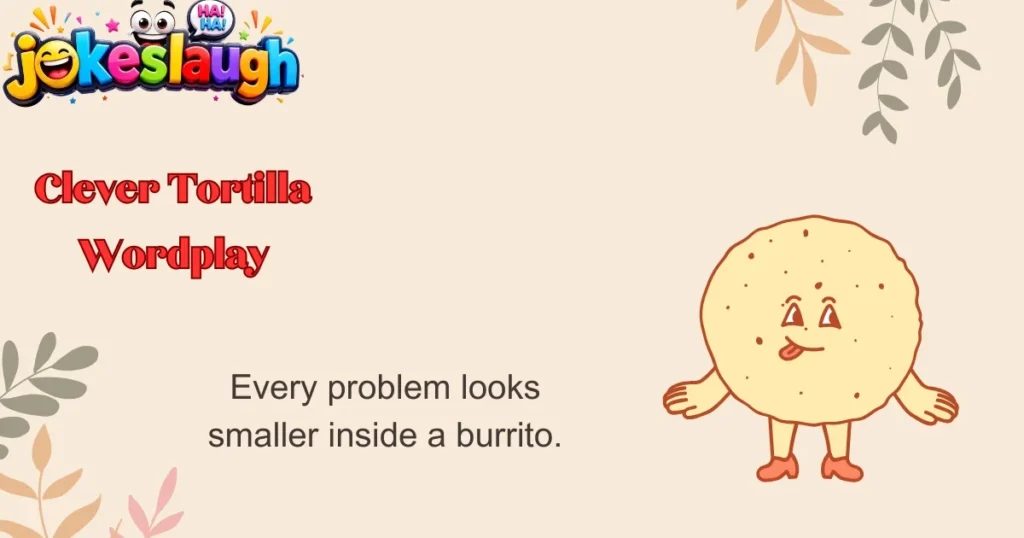 Clever Tortilla Wordplay