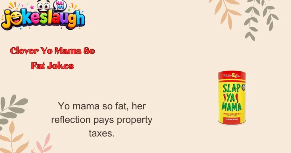 Clever Yo Mama So Fat Jokes