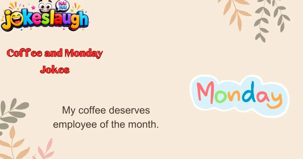 Coffee and Monday Jokes