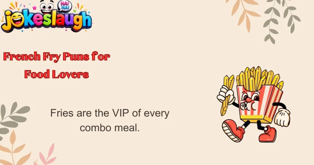 French Fry Puns for Food Lovers