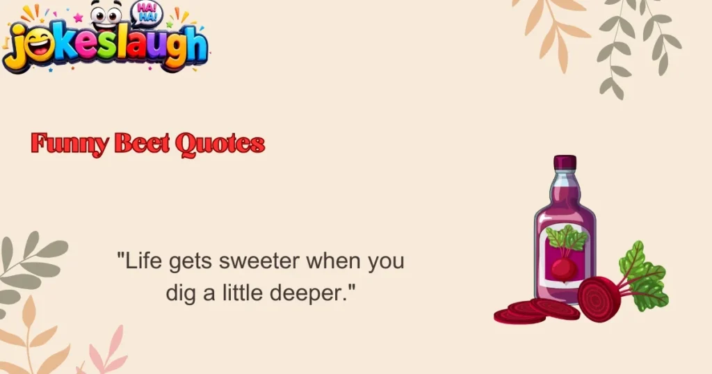 Funny Beet Quotes