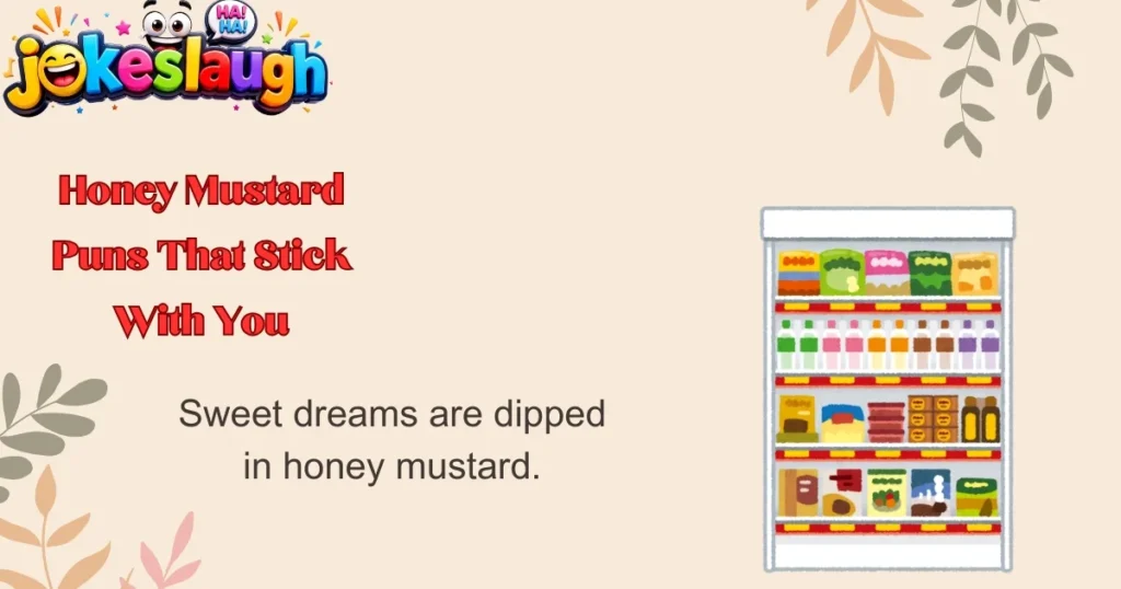 Honey Mustard Puns That Stick With You