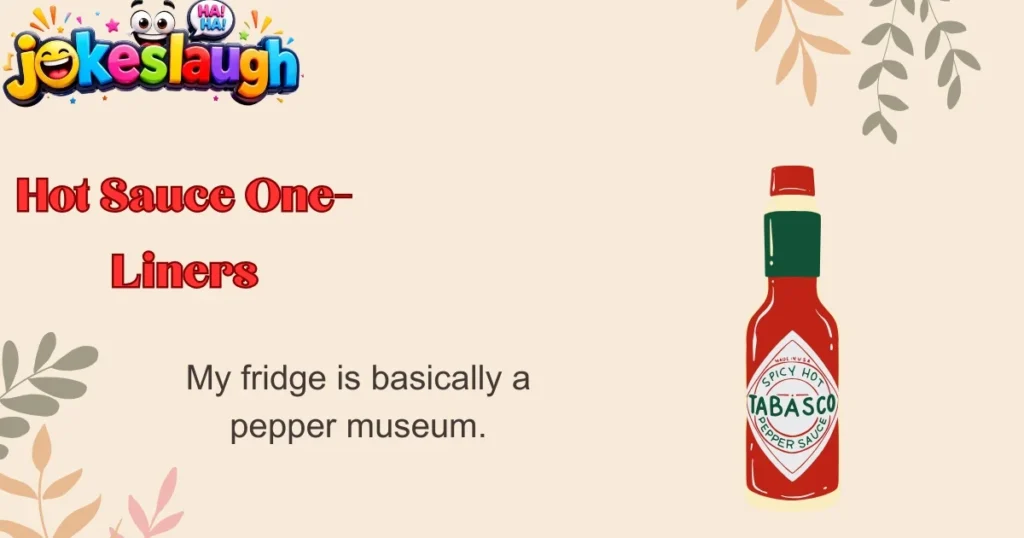 Hot Sauce One-Liners