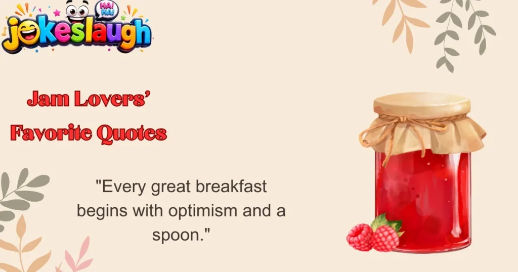 Jam Lovers' Favorite Quotes