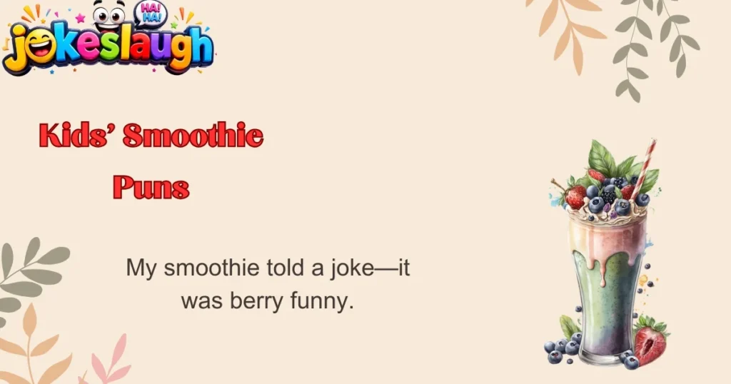 Kids' Smoothie Puns