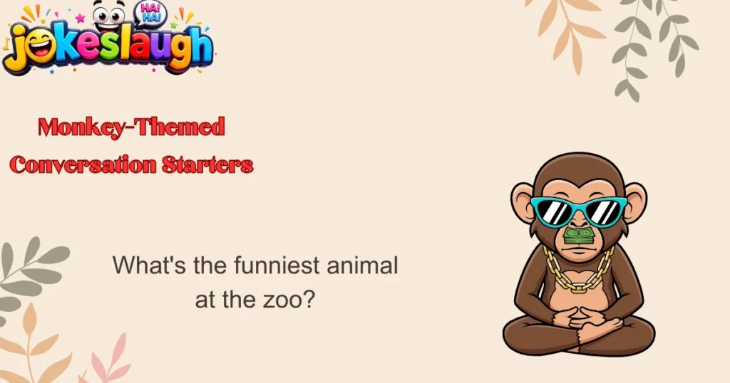 Monkey-Themed Conversation Starters