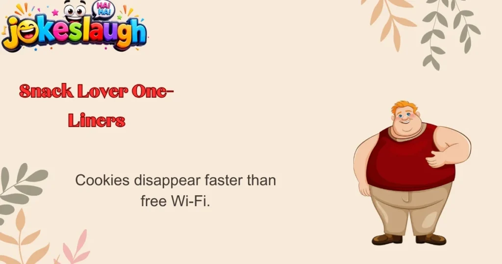 Snack Lover One-Liners