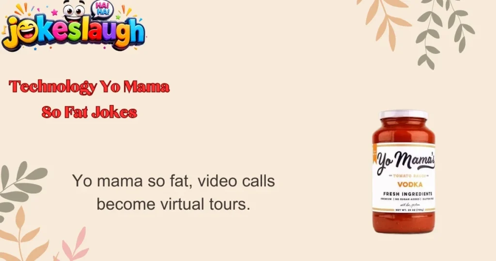 Technology Yo Mama So Fat Jokes