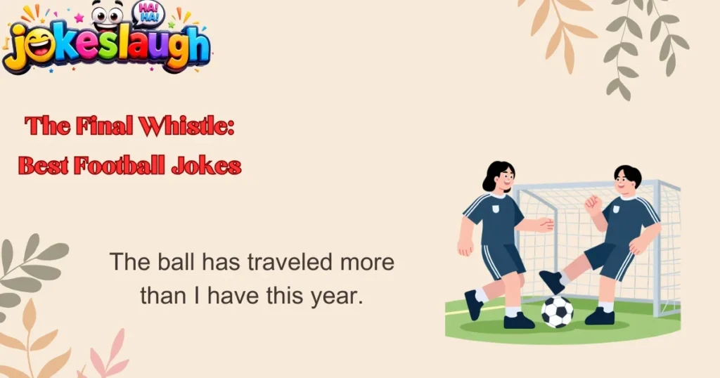 The Final Whistle: Best Football Jokes