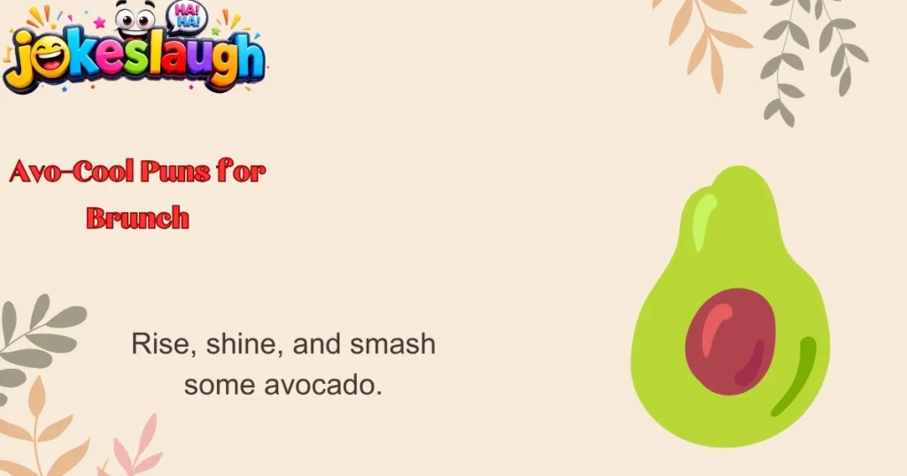 Avo-Cool Puns for Brunch
