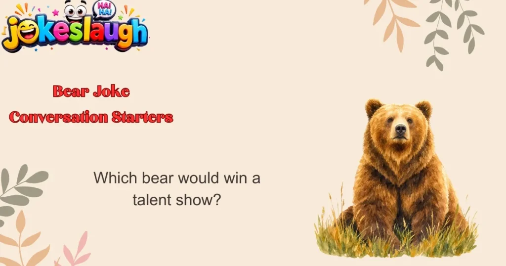Bear Joke Conversation Starters