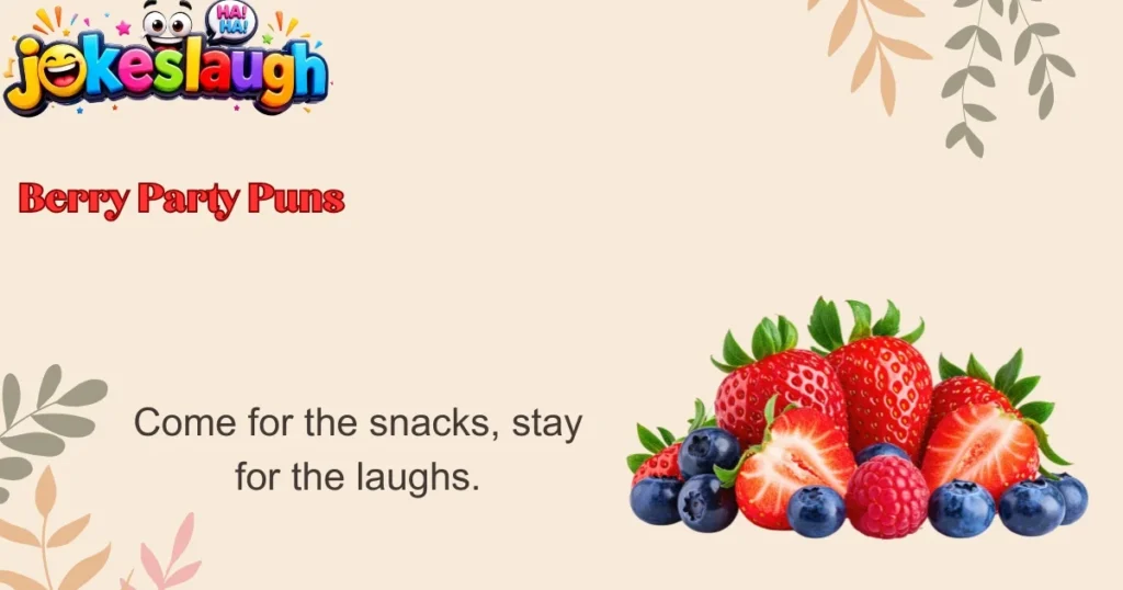 Berry Party Puns
