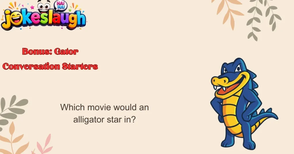 Bonus: Gator Conversation Starters