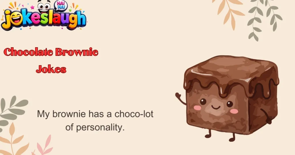 Chocolate Brownie Jokes