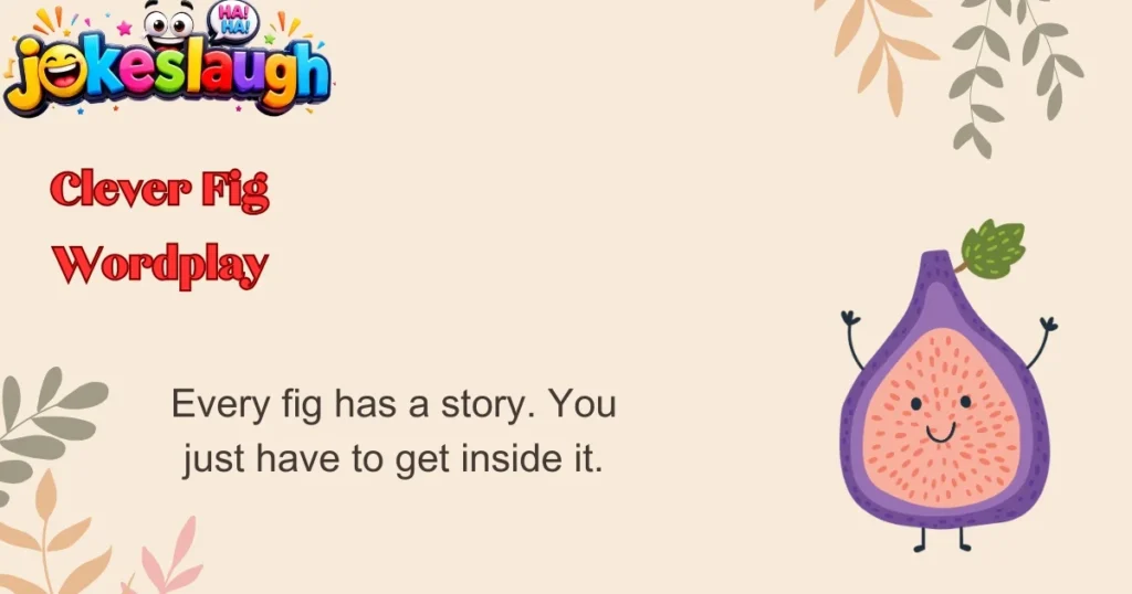 Clever Fig Wordplay