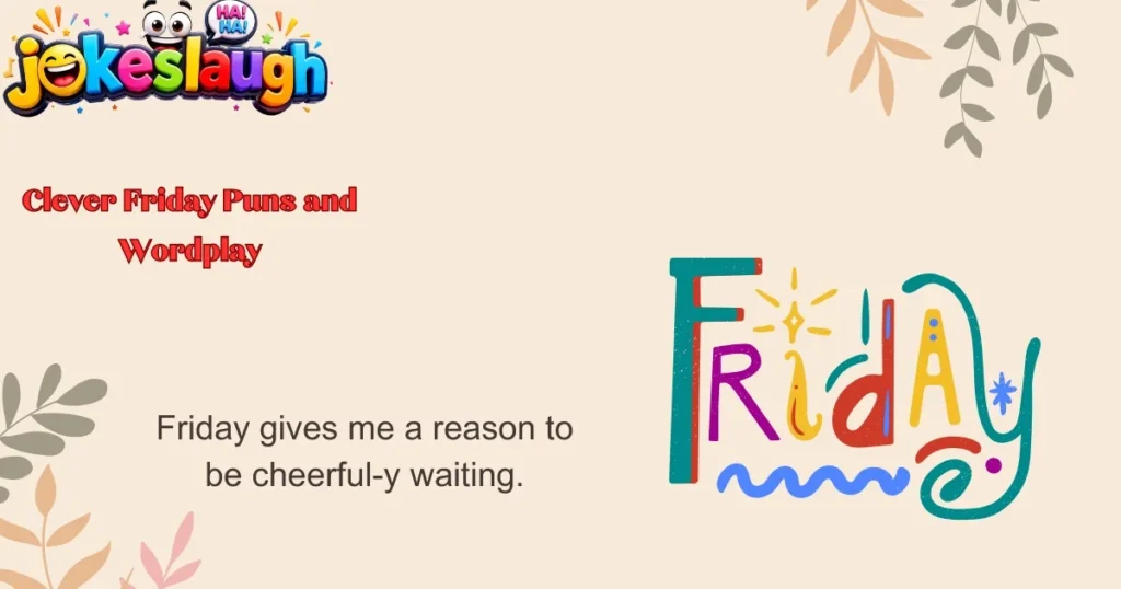 Clever Friday Puns and Wordplay