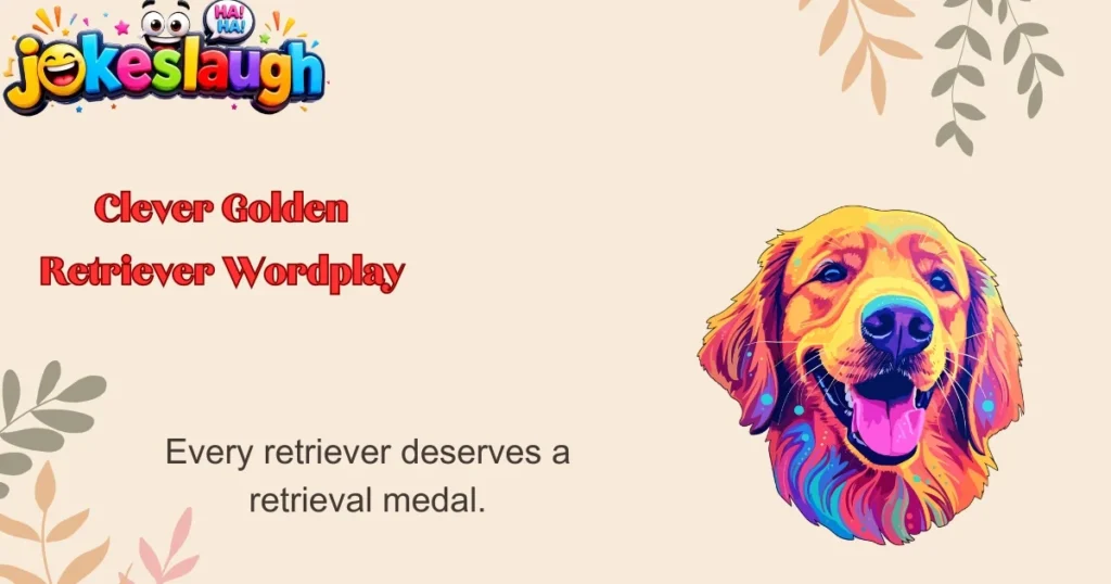 Clever Golden Retriever Wordplay