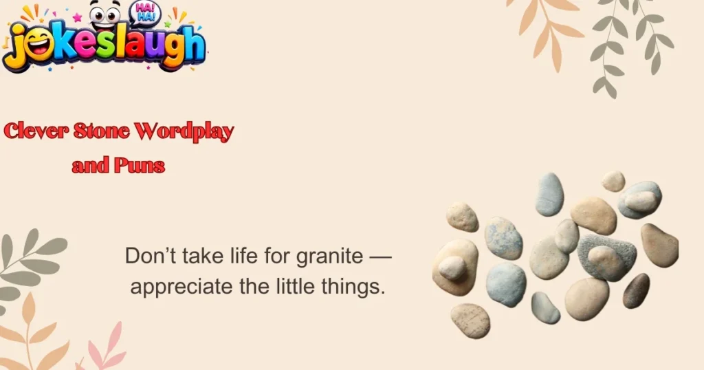 Clever Stone Wordplay and Puns