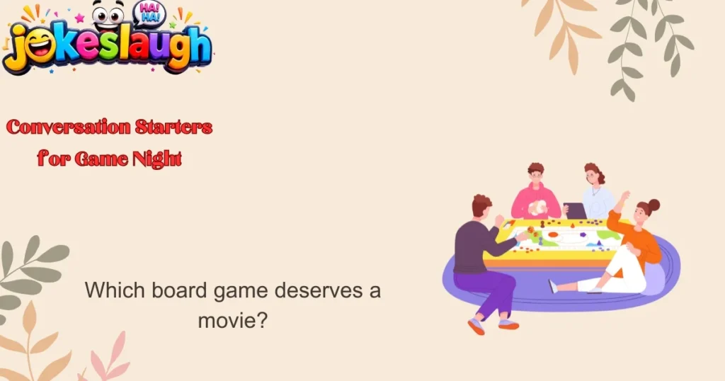 Conversation Starters for Game Night