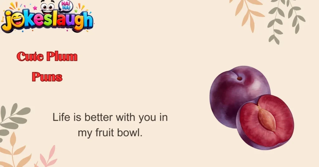 Cute Plum Puns