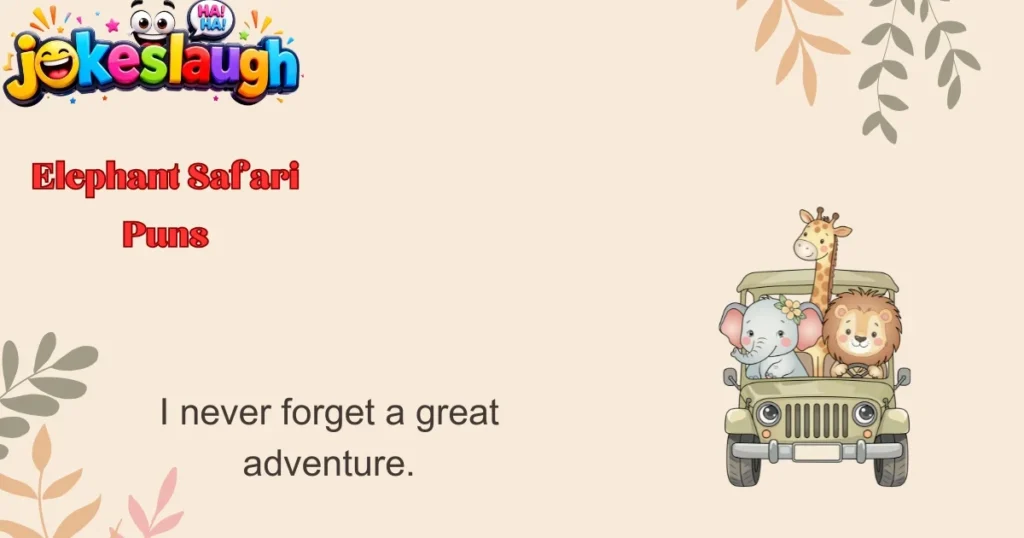 Elephant Safari Puns