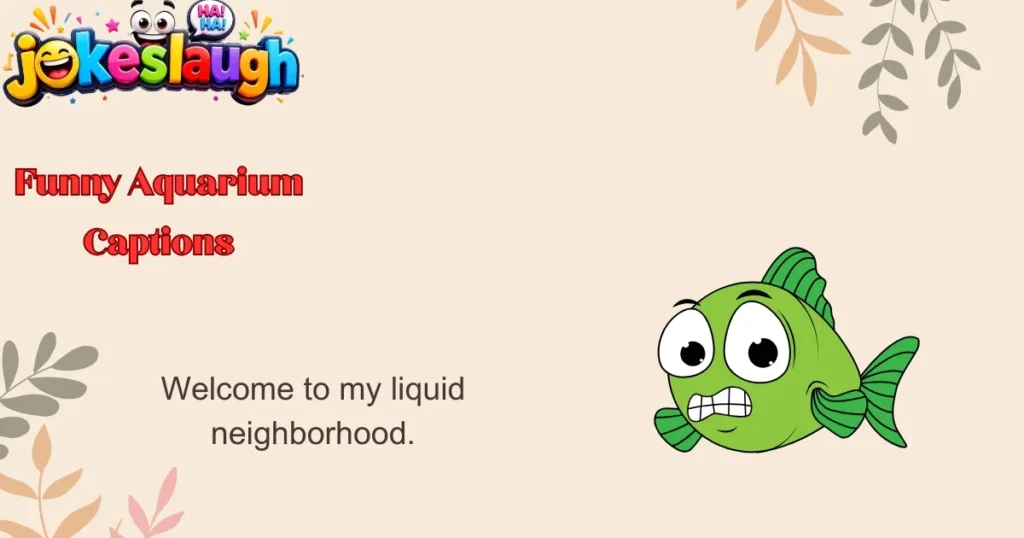Funny Aquarium Captions