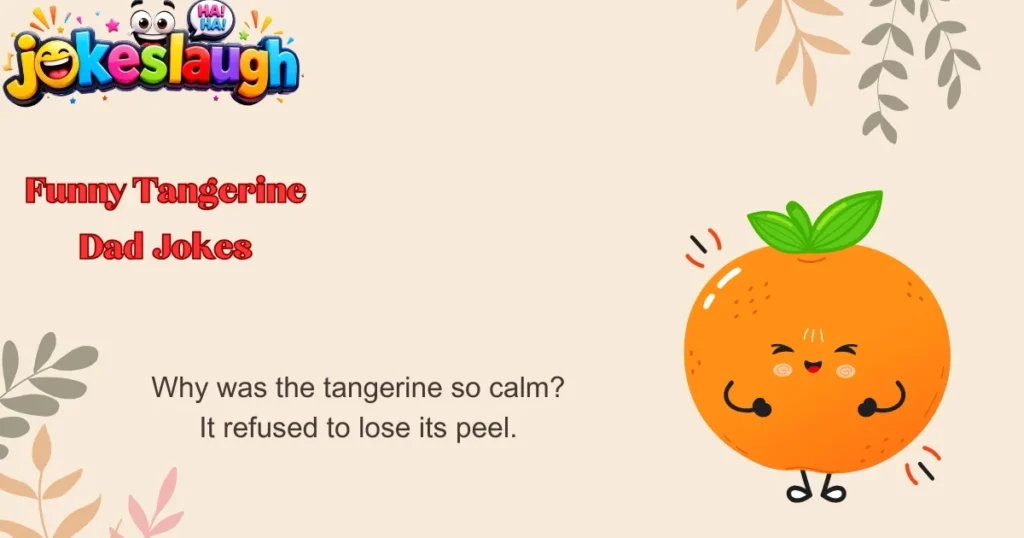 Funny Tangerine Dad Jokes