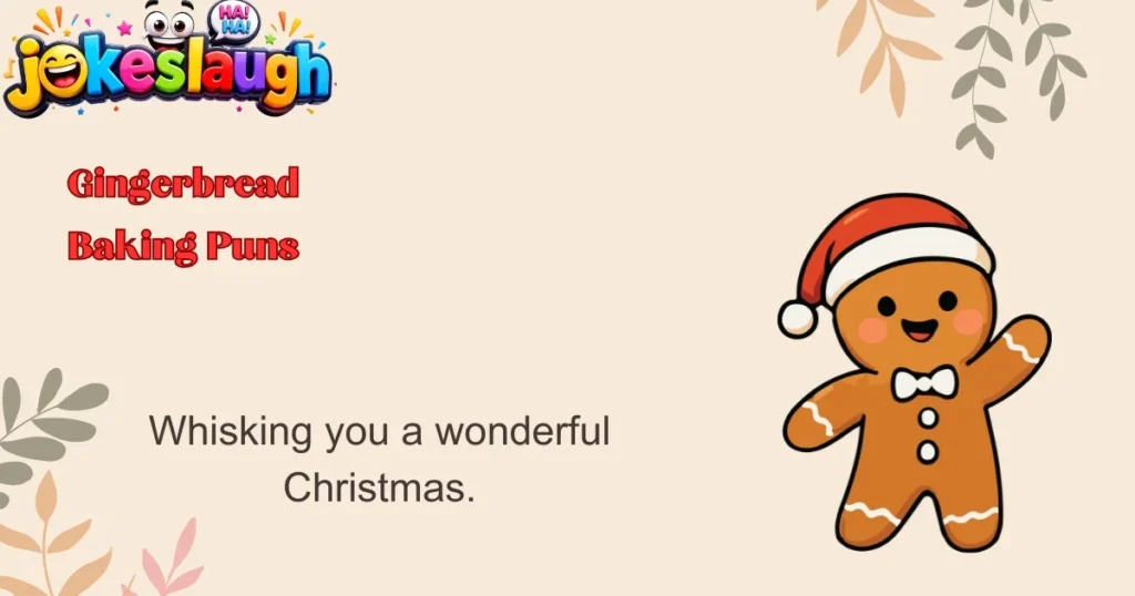 Gingerbread Baking Puns