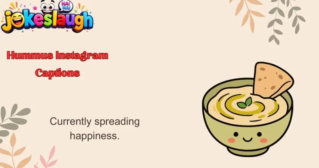 Hummus Instagram Captions