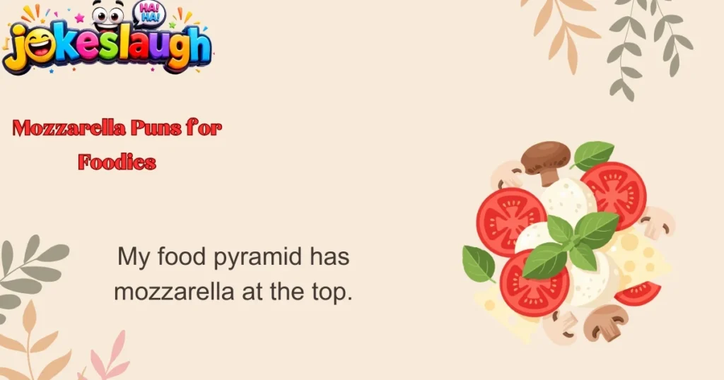 Mozzarella Puns for Foodies