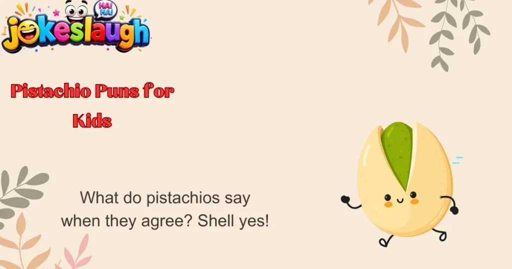 Pistachio Puns for Kids