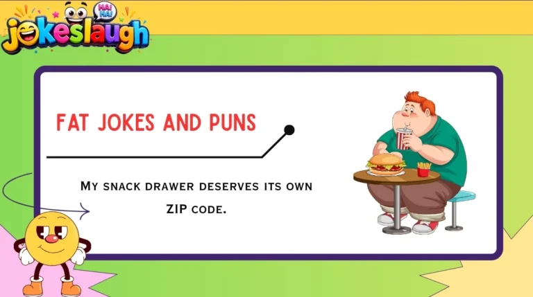 Fat Jokes and Puns